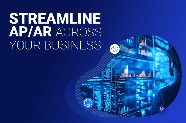Streamline the Future #3: Optimize AP/AR Processes Across Your Organization