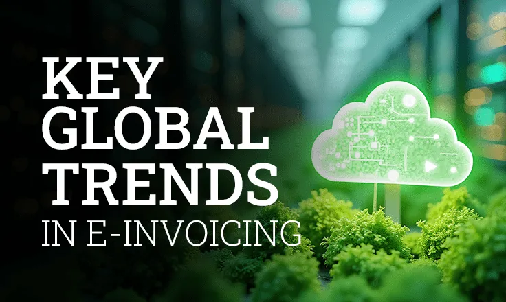 Global Trends in E-Invoicing: How Europe and Asia Are Setting the Pace